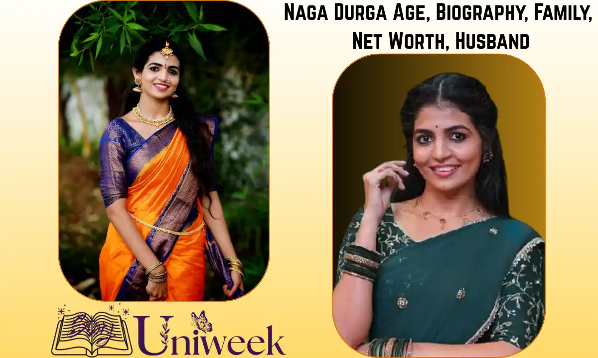 Naga Durga Age, Biography, Career, Family, Net Worth, Husband & More