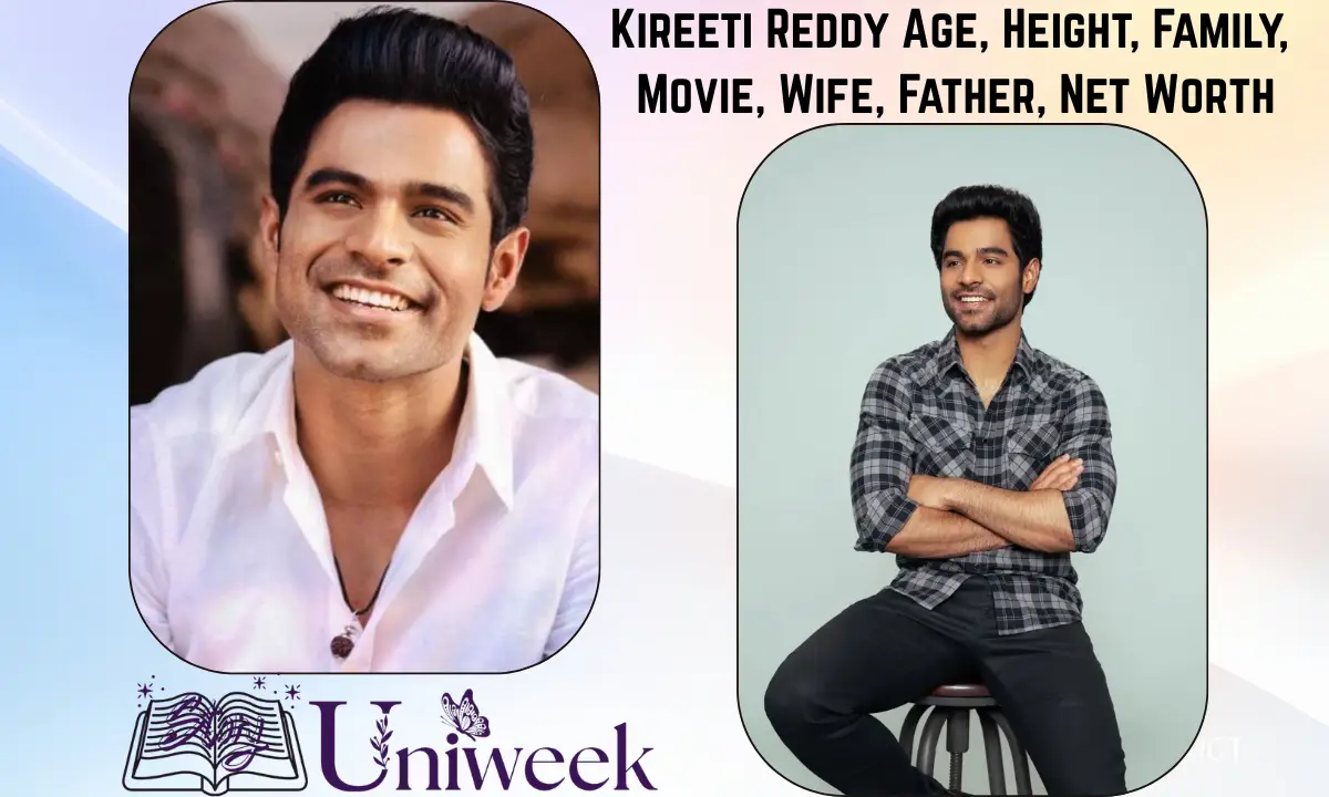 Kireeti Reddy Age, Height, Family, Movie, Wife, Father, Net Worth, and More